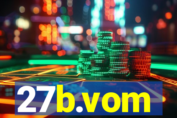 27b.vom