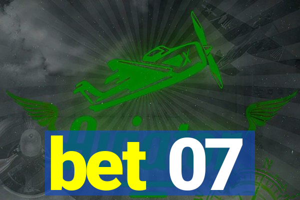 bet 07
