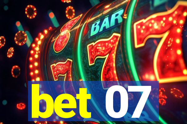 bet 07