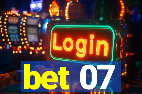 bet 07