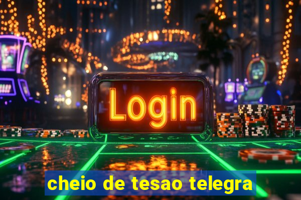 cheio de tesao telegra