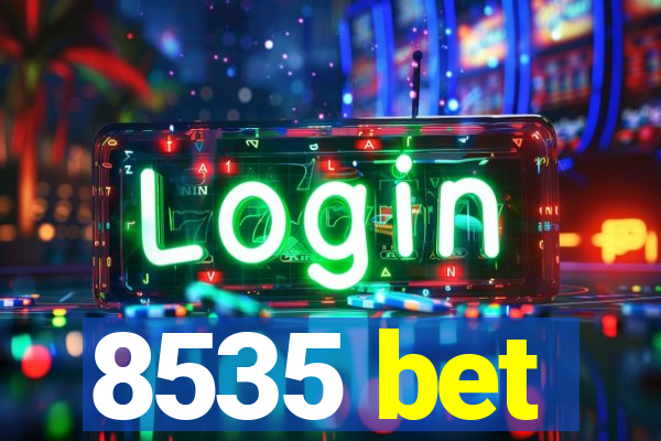 8535 bet