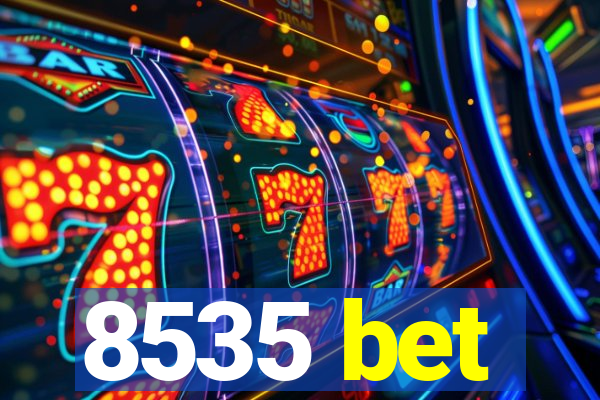 8535 bet