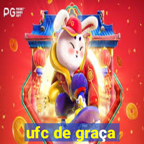 ufc de graça