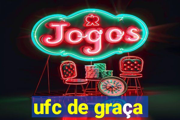 ufc de graça