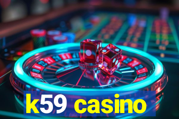 k59 casino