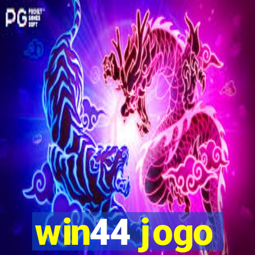 win44 jogo