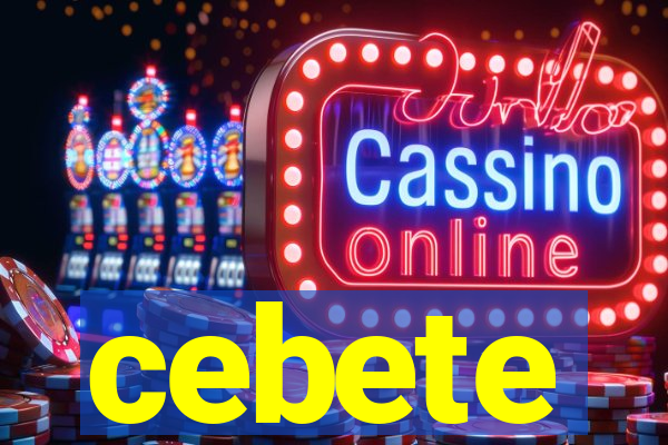 cebete