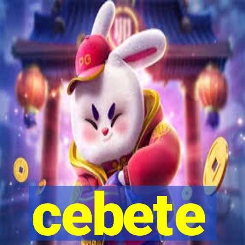 cebete
