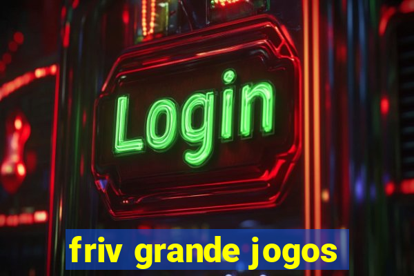 friv grande jogos