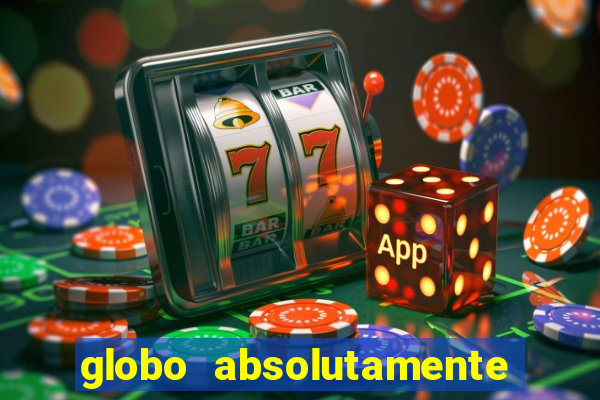 globo absolutamente tudo sobre entretenimento