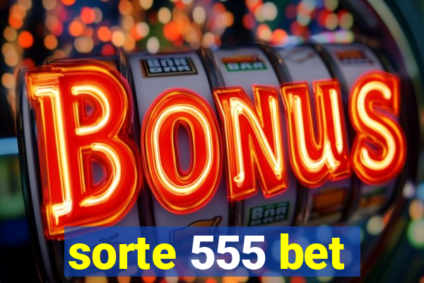 sorte 555 bet