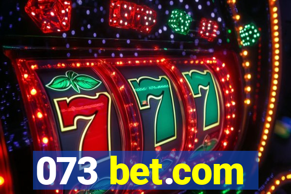 073 bet.com