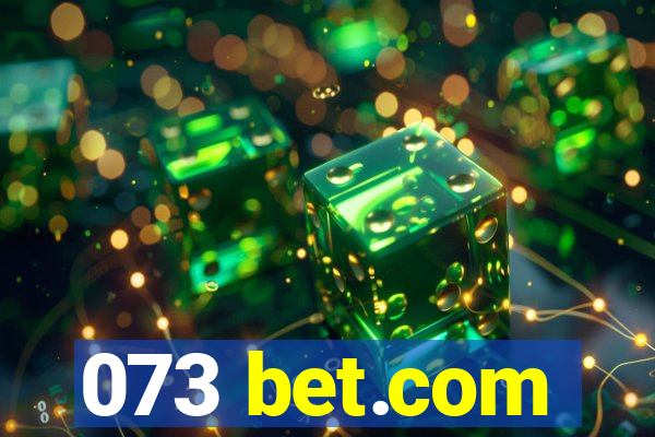 073 bet.com