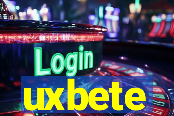 uxbete