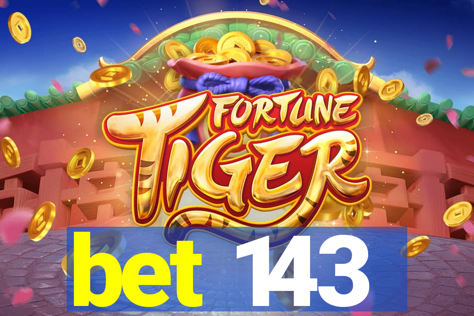 bet 143