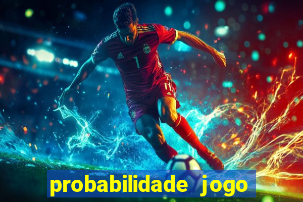 probabilidade jogo de futebol