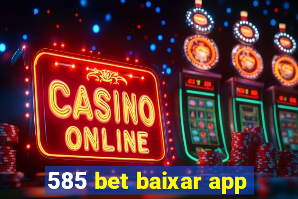 585 bet baixar app
