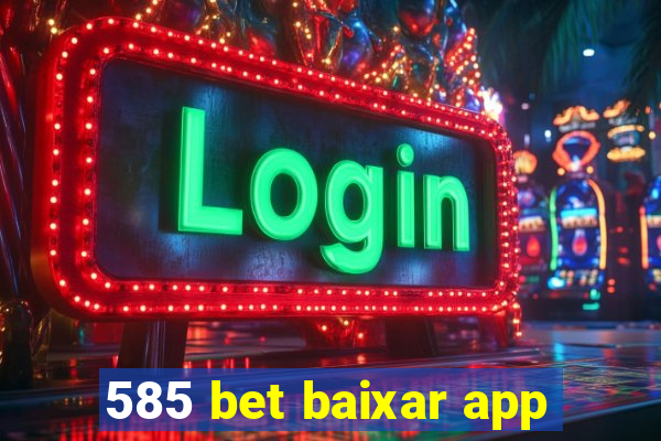 585 bet baixar app