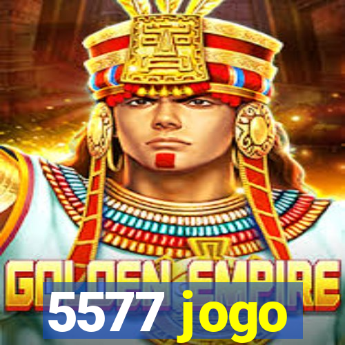 5577 jogo