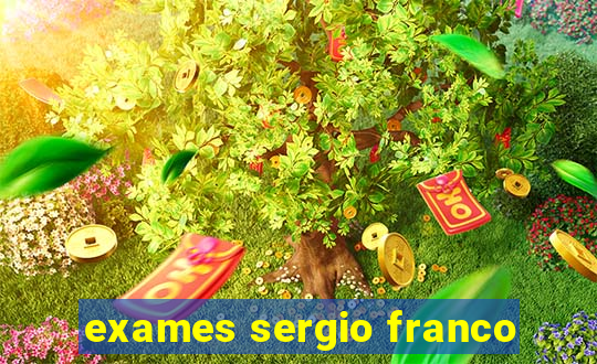 exames sergio franco