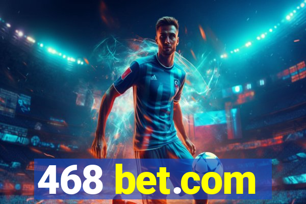 468 bet.com