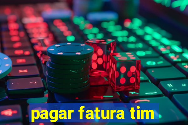 pagar fatura tim