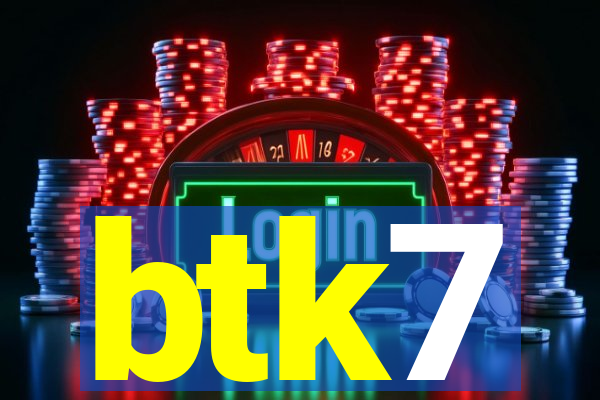 btk7