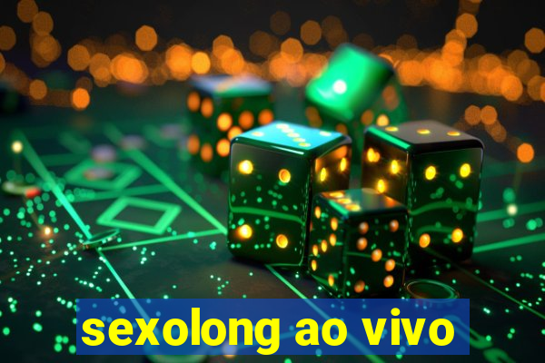 sexolong ao vivo