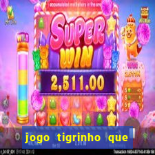 jogo tigrinho que da bonus no cadastro
