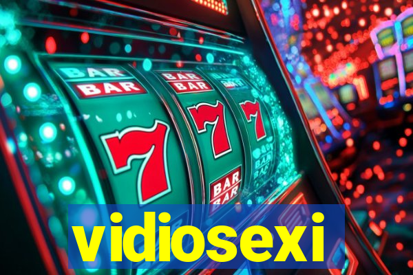 vidiosexi