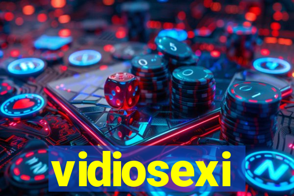 vidiosexi