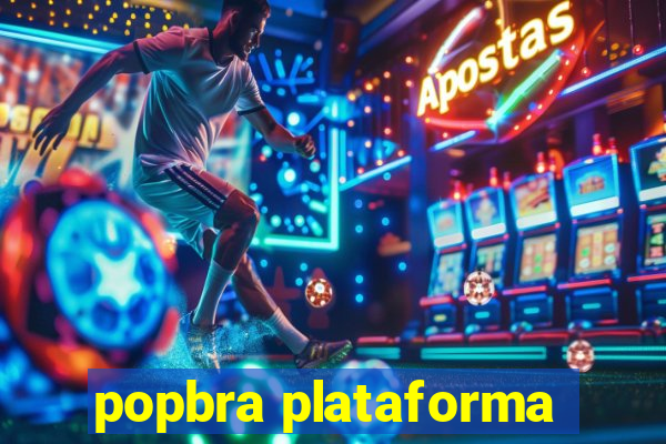 popbra plataforma