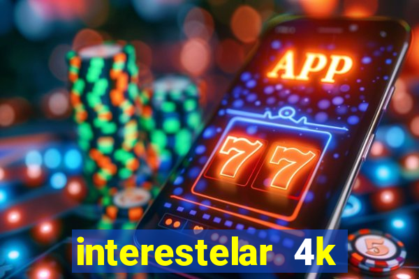 interestelar 4k dublado torrent