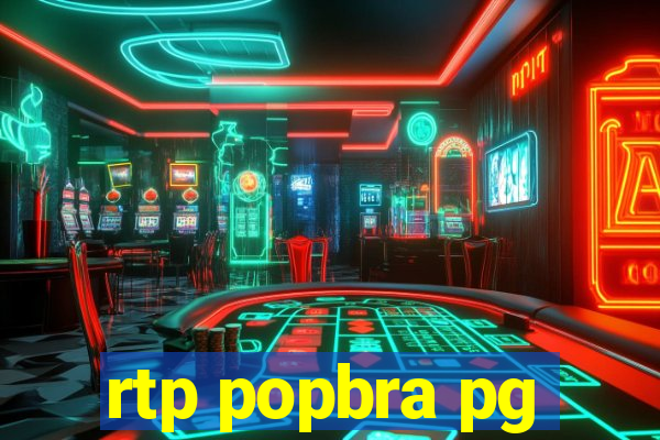 rtp popbra pg