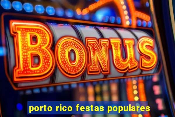 porto rico festas populares