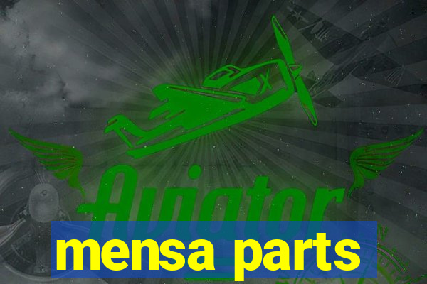 mensa parts