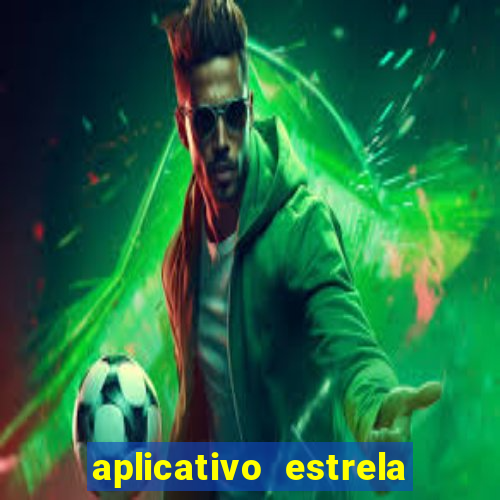 aplicativo estrela bet apk