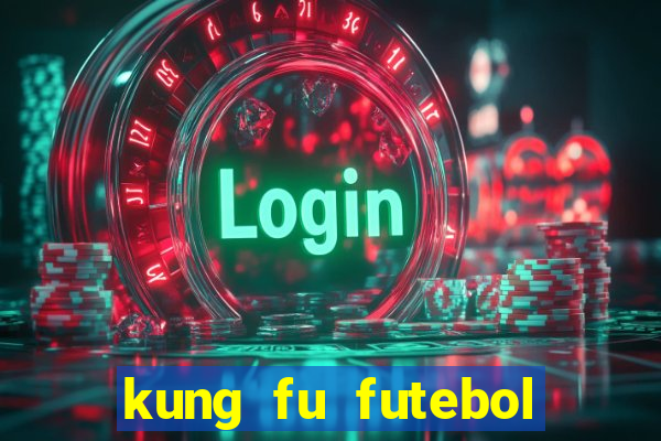 kung fu futebol clube download dublado