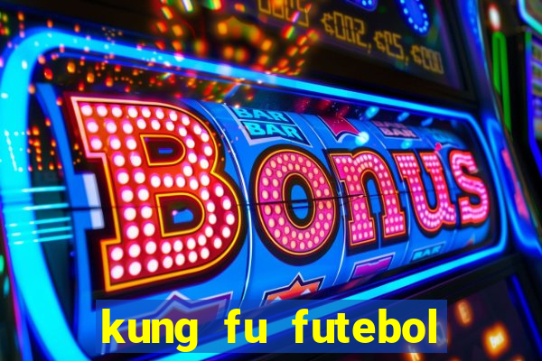 kung fu futebol clube download dublado