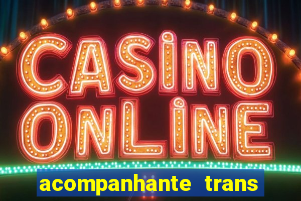acompanhante trans porto seguro