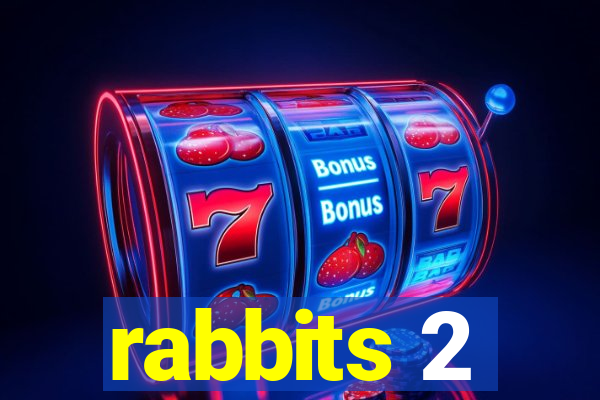rabbits 2