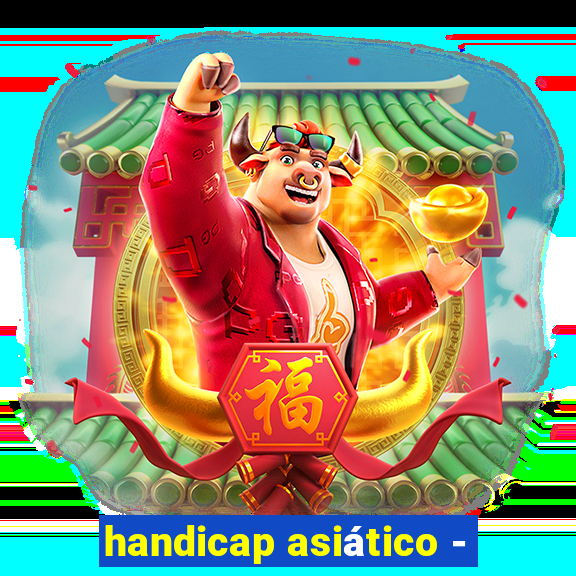 handicap asiático -