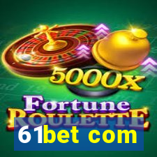 61bet com