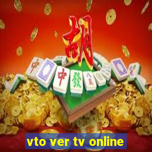 vto ver tv online