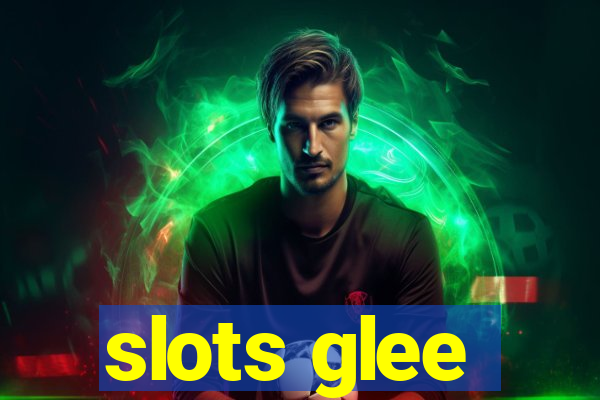 slots glee