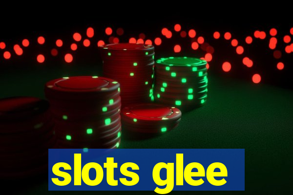 slots glee