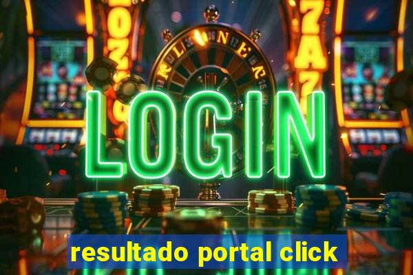 resultado portal click
