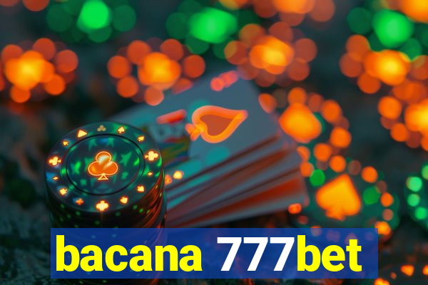 bacana 777bet