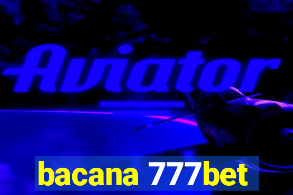 bacana 777bet